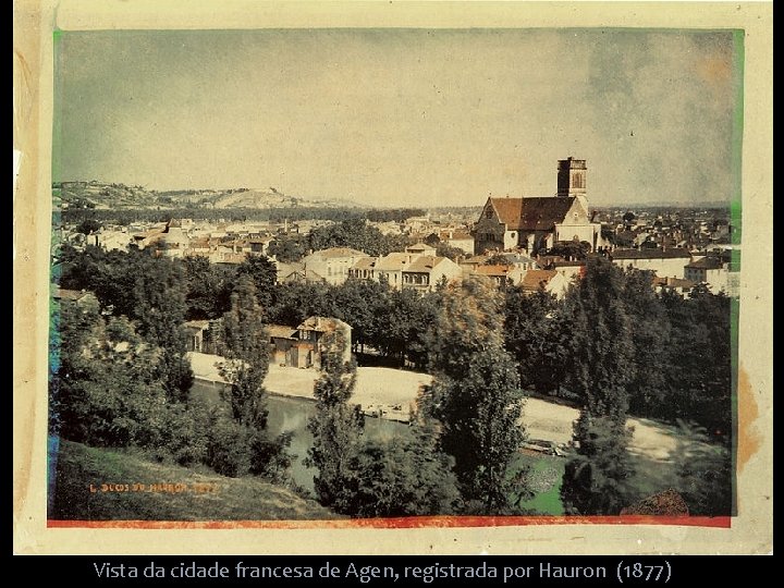 Vista da cidade francesa de Agen, registrada por Hauron (1877) 