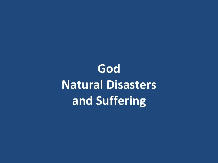 God Natural Disasters and Suffering 