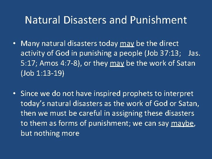 Natural Disasters and Punishment • Many natural disasters today may be the direct activity