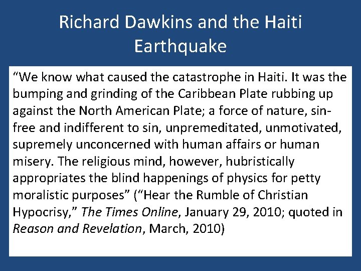 Richard Dawkins and the Haiti Earthquake “We know what caused the catastrophe in Haiti.