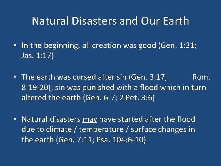 Natural Disasters and Our Earth • In the beginning, all creation was good (Gen.