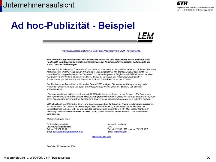 Unternehmensaufsicht Ad hoc-Publizität - Beispiel Gesamtführung II. , WS 04/05, Dr. F. Bagdasarjanz 39