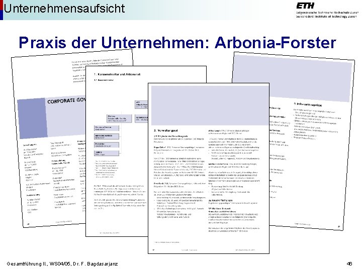 Unternehmensaufsicht Praxis der Unternehmen: Arbonia-Forster Gesamtführung II. , WS 04/05, Dr. F. Bagdasarjanz 46