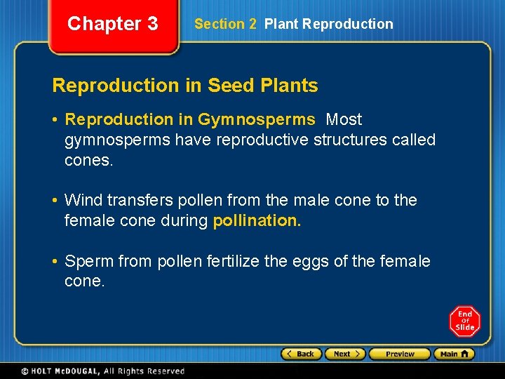 Chapter 3 Section 2 Plant Reproduction in Seed Plants • Reproduction in Gymnosperms Most