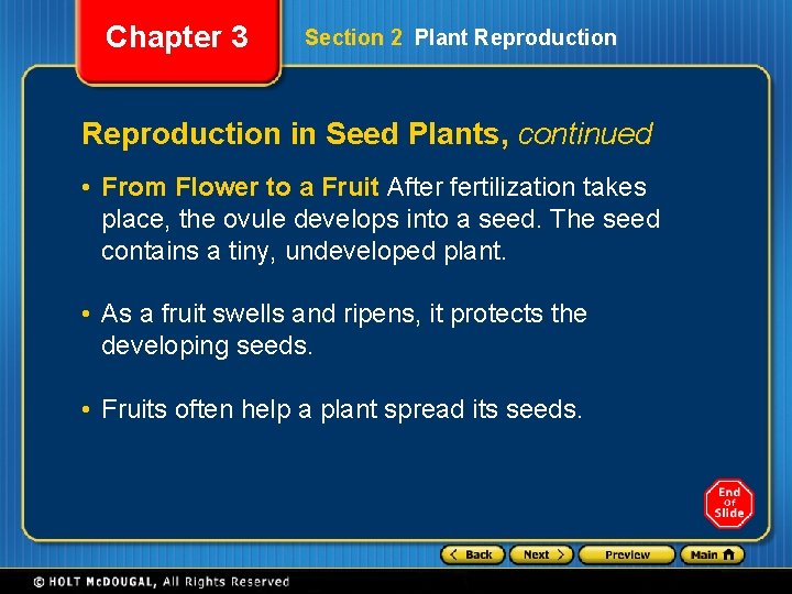 Chapter 3 Section 2 Plant Reproduction in Seed Plants, continued • From Flower to