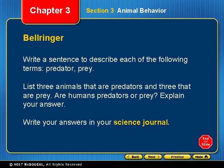 Chapter 3 Section 3 Animal Behavior Bellringer Write a sentence to describe each of
