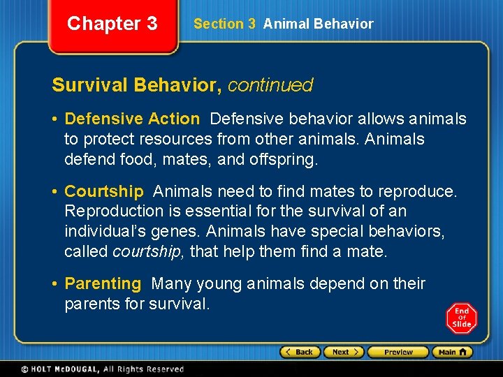 Chapter 3 Section 3 Animal Behavior Survival Behavior, continued • Defensive Action Defensive behavior