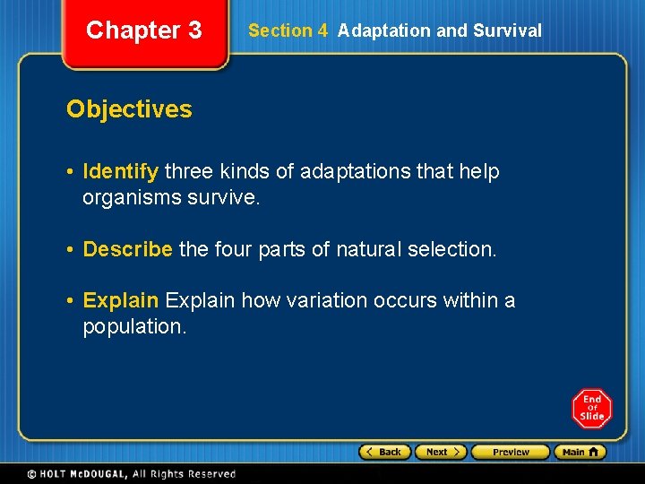 Chapter 3 Section 4 Adaptation and Survival Objectives • Identify three kinds of adaptations