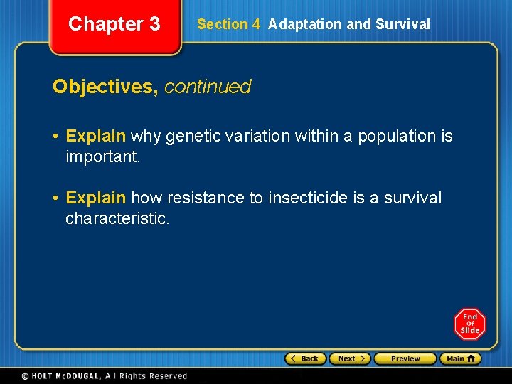 Chapter 3 Section 4 Adaptation and Survival Objectives, continued • Explain why genetic variation