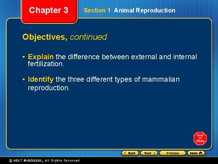 Chapter 3 Section 1 Animal Reproduction Objectives, continued • Explain the difference between external