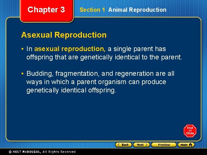 Chapter 3 Section 1 Animal Reproduction Asexual Reproduction • In asexual reproduction, a single