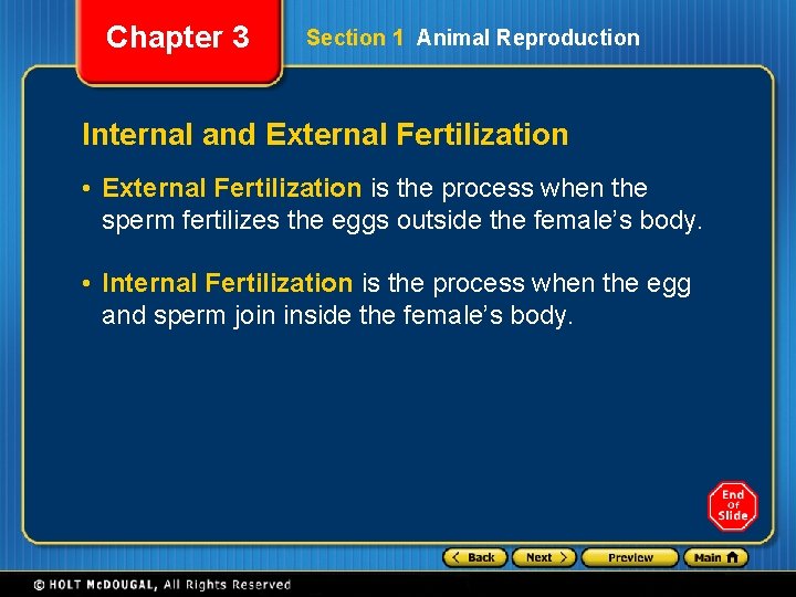 Chapter 3 Section 1 Animal Reproduction Internal and External Fertilization • External Fertilization is