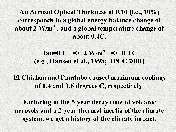 An Aerosol Optical Thickness of 0. 10 (i. e. , 10%) corresponds to a