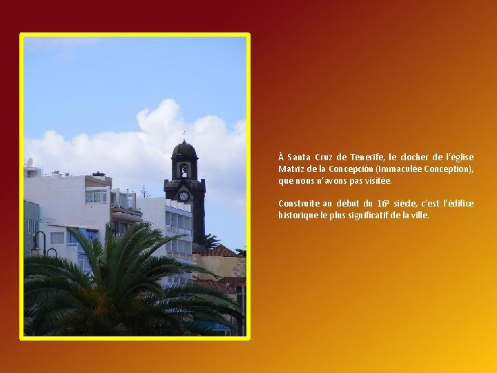 À Santa Cruz de Tenerife, le clocher de l’église Matriz de la Concepción (Immaculée