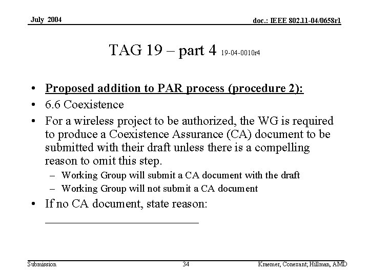 July 2004 doc. : IEEE 802. 11 -04/0658 r 1 TAG 19 – part