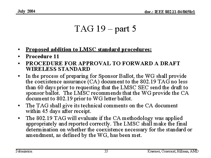 July 2004 doc. : IEEE 802. 11 -04/0658 r 1 TAG 19 – part