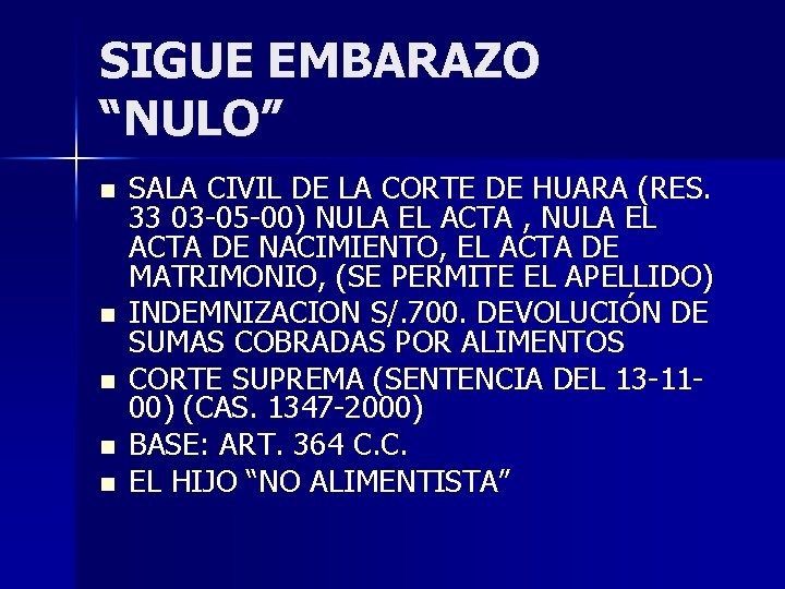 SIGUE EMBARAZO “NULO” n n n SALA CIVIL DE LA CORTE DE HUARA (RES.