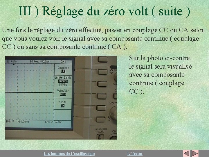 III ) Réglage du zéro volt ( suite ) Une fois le réglage du