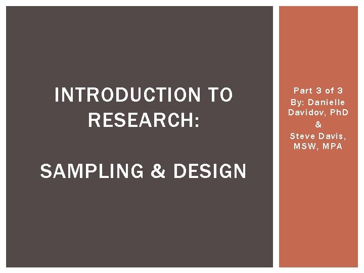 research sampling design: key concepts and methods (rm... INTRODUCTION TO RESEARCH SAMPLING DESIGN Part 3 of