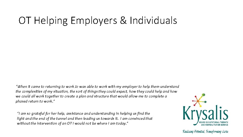 OT Helping Employers & Individuals “When it came to returning to work Jo was