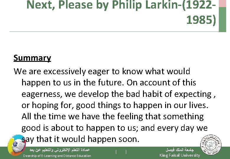 Next, Please by Philip Larkin-(19221985) Summary We are excessively eager to know what would