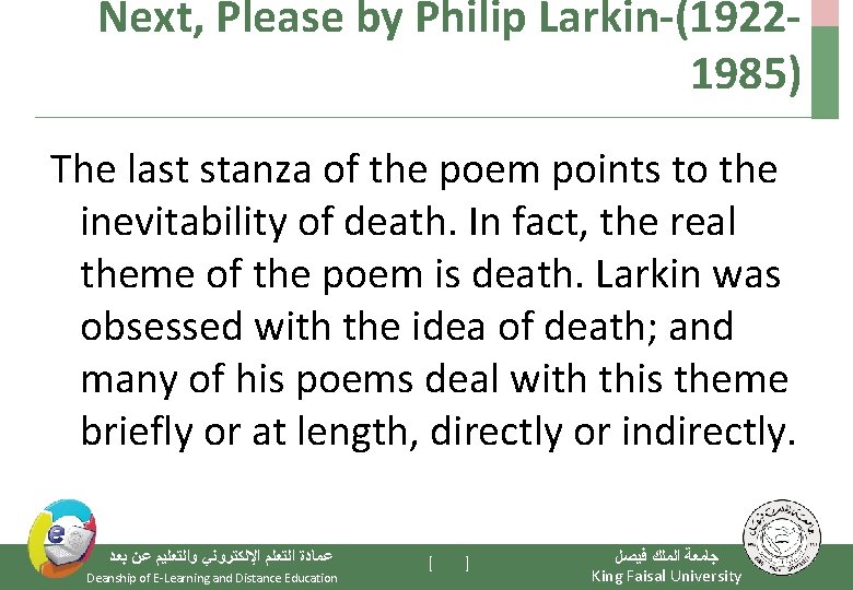 Next, Please by Philip Larkin-(19221985) The last stanza of the poem points to the