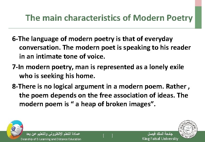 The main characteristics of Modern Poetry 6 -The language of modern poetry is that