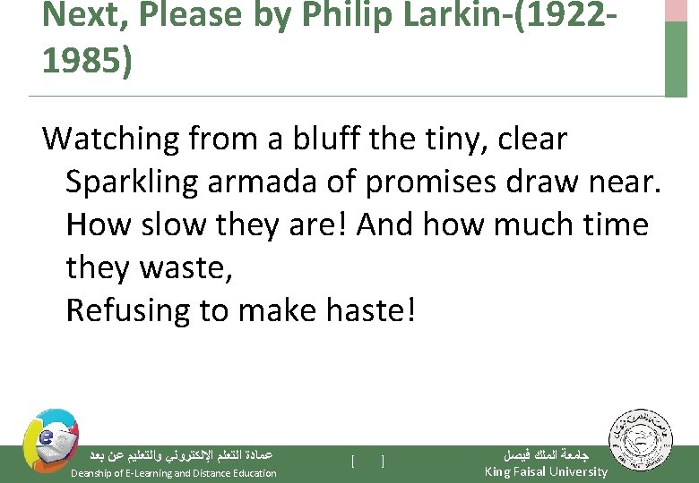 Next, Please by Philip Larkin-(19221985) Watching from a bluff the tiny, clear Sparkling armada