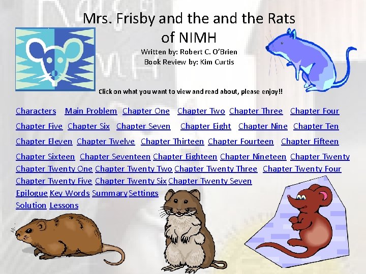 Mrs. Frisby and the Rats of NIMH Written by: Robert C. O’Brien Book Review