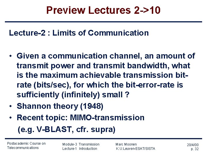 Preview Lectures 2 ->10 Lecture-2 : Limits of Communication • Given a communication channel,