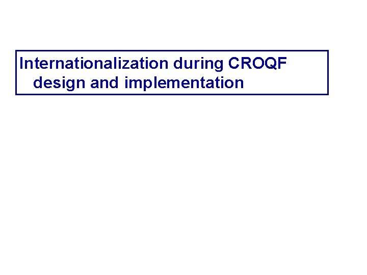 Internationalization during CROQF design and implementation 