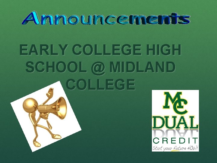 EARLY COLLEGE HIGH SCHOOL @ MIDLAND COLLEGE 