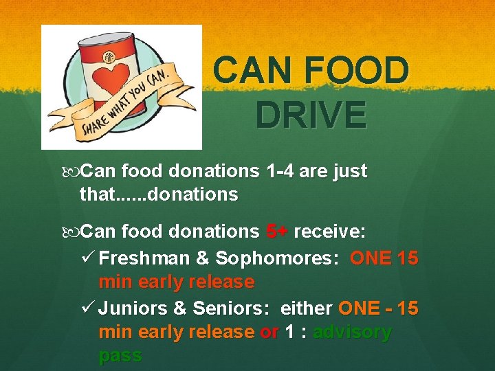 CAN FOOD DRIVE Can food donations 1 -4 are just that. . . donations