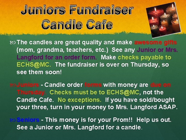 Juniors Fundraiser Candle Cafe The candles are great quality and make awesome gifts (mom,