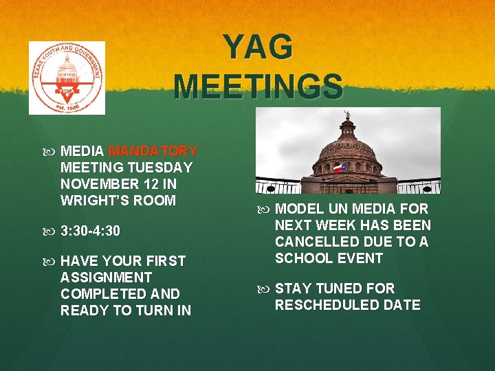 YAG MEETINGS MEDIA MANDATORY MEETING TUESDAY NOVEMBER 12 IN WRIGHT’S ROOM 3: 30 -4: