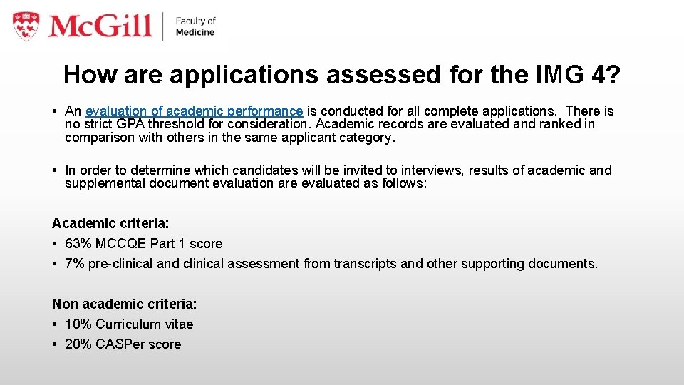 How are applications assessed for the IMG 4? • An evaluation of academic performance