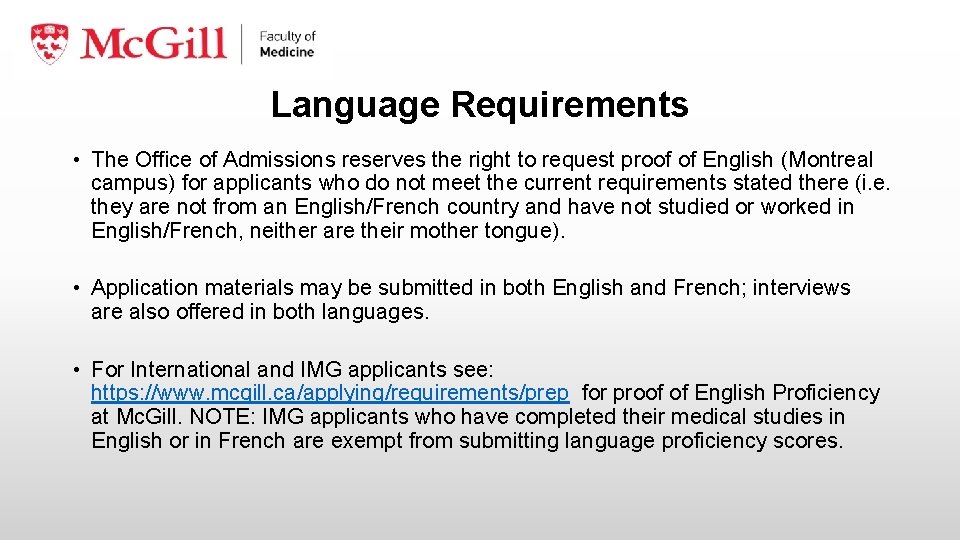 Language Requirements • The Office of Admissions reserves the right to request proof of