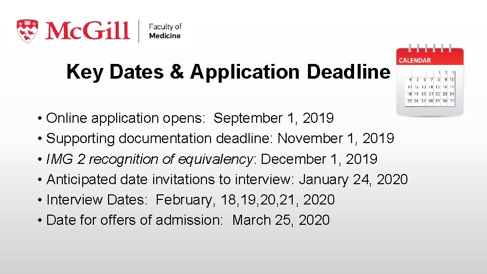 Key Dates & Application Deadline • Online application opens: September 1, 2019 • Supporting