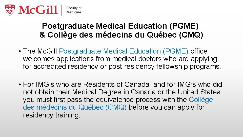 Postgraduate Medical Education (PGME) & Collège des médecins du Québec (CMQ) • The Mc.