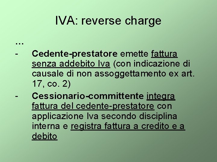 IVA: reverse charge … - Cedente-prestatore emette fattura senza addebito Iva (con indicazione di