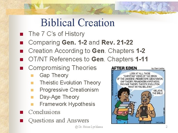 Biblical Creation n n The 7 C’s of History Comparing Gen. 1 -2 and Biblical Creation n n The 7 C’s of History Comparing Gen. 1 -2 and