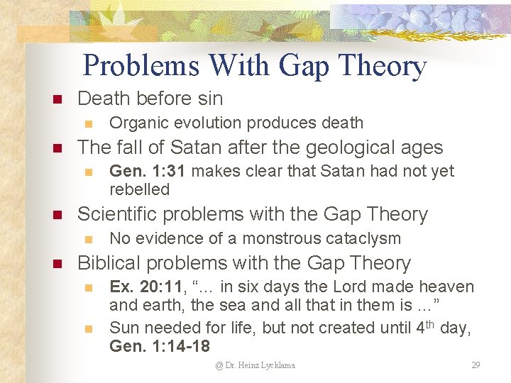 Problems With Gap Theory n Death before sin n n The fall of Satan Problems With Gap Theory n Death before sin n n The fall of Satan