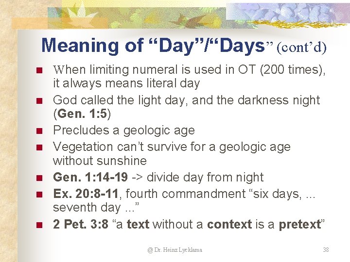 Meaning of “Day”/“Days” (cont’d) n n n n When limiting numeral is used in Meaning of “Day”/“Days” (cont’d) n n n n When limiting numeral is used in
