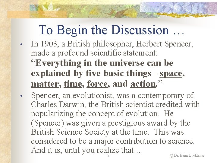 To Begin the Discussion … • In 1903, a British philosopher, Herbert Spencer, made To Begin the Discussion … • In 1903, a British philosopher, Herbert Spencer, made