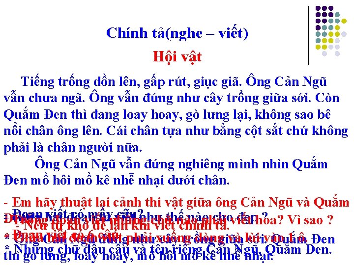 Chính tả(nghe – viết) Hội vật Tiếng trống dồn lên, gấp rút, giục giã.