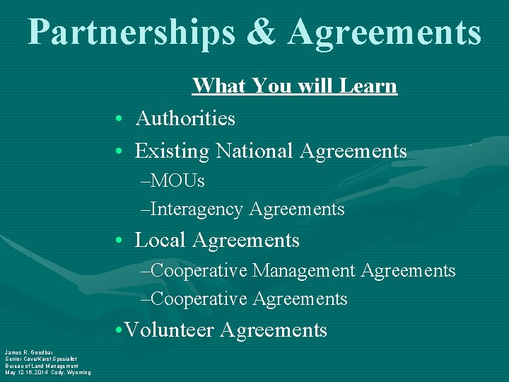 Partnerships & Agreements What You will Learn • Authorities • Existing National Agreements –MOUs