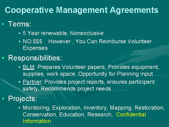 Cooperative Management Agreements • Terms: • 5 Year renewable, Nonexclusive • NO $$$ However