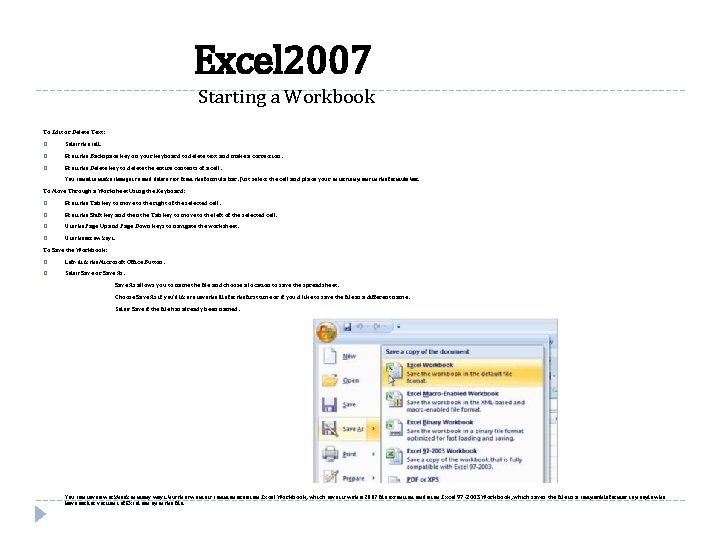Excel 2007 Starting a Workbook To Edit or Delete Text: � Select the cell.