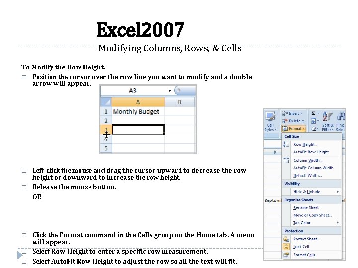 Excel 2007 Modifying Columns, Rows, & Cells To Modify the Row Height: � Position