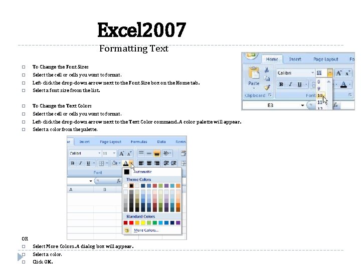 Excel 2007 Formatting Text � To Change the Font Size: � Select the cell